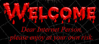 Welcome. Dear internet person, please enjoy at your own risk